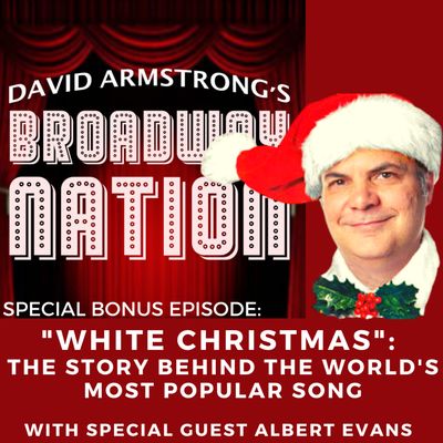 Special Bonus Episode: "White Christmas": The Story Behind The World's Most Popular Song, Part 1
