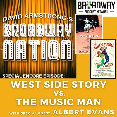 Special Encore Episode: West Side Story vs. The Music Man