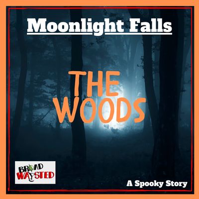 Moonlight Falls: The Woods