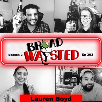 Episode 303: Lauren Boyd gets Broadwaysted!