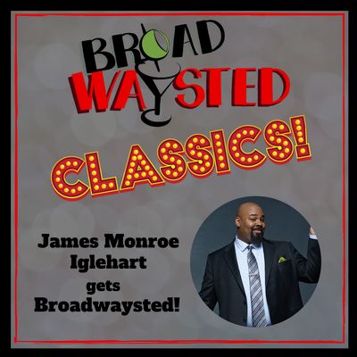 Broadwaysted Classics: James Monroe Iglehart gets Broadwaysted!