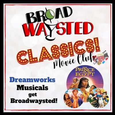 Broadwaysted Classics: Dreamworks Animated Movies get Broadwaysted!