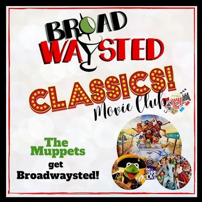 Broadwaysted Classics: The Muppets get Broadwaysted!