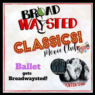 Broadwaysted Classics: Ballet gets Broadwaysted!