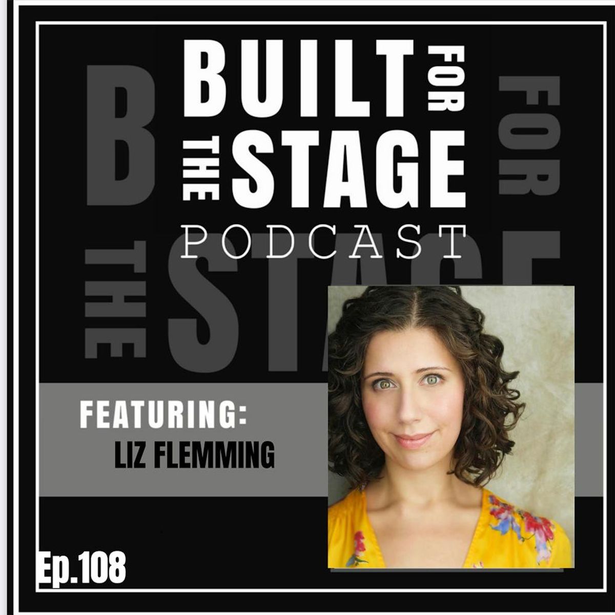 Broadway Podcast Network 108 Liz Flemming LAST 5 YEARS / Founder