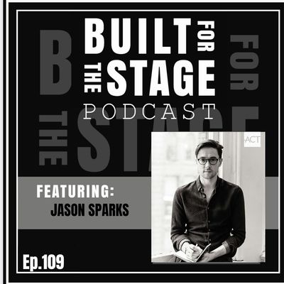 #109 - Jason Sparks - KISS ME KATE, HELLO DOLLY, Fosters