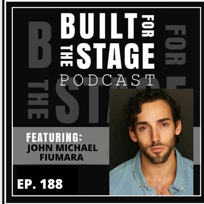 #188 - John Michael Fiumara - HAMILTON, NEWSIES, FUNNY GIRL, WEST SIDE STORY MOVIE