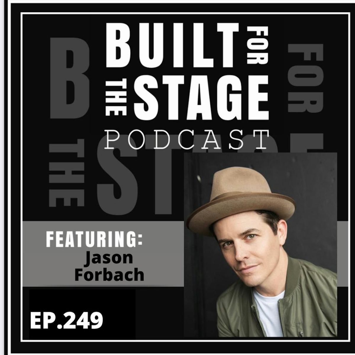 Broadway Podcast Network - #249 Jason Forbach - Listen in as Coach Joe ...