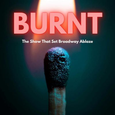 Burnt: How The Show "Rebecca" Set Broadway Ablaze