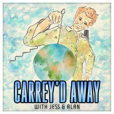 Carrey'd Away with Jess & Alan