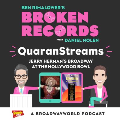 Episode 30: QuaranStreams (Jerry Herman's Broadway)
