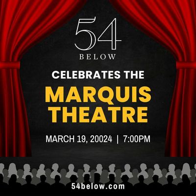 A Night of Songs and Stories from the Marquis Theatre