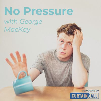 No Pressure Podcast - George MacKay