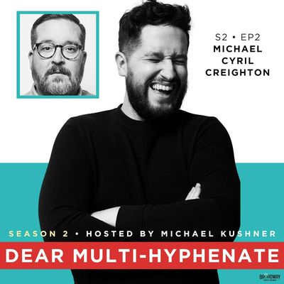 S2; EP 2 -- Michael Cyril Creighton: Only Multi-Hyphenates in the Building