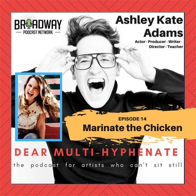 #14 - Ashley Kate Adams: Marinate the Chicken