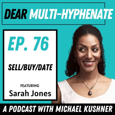 #76 - Sarah Jones: Sell/Buy/Date