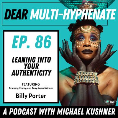 #86 - Billy Porter: Leaning into Your Authenticity 