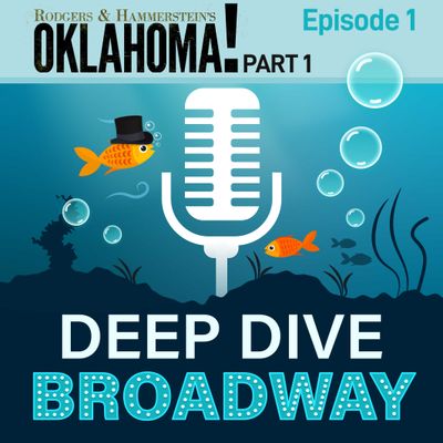 #1 - OKLAHOMA!: Oh What A Beautiful Podcast (Part 1)