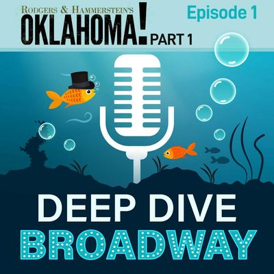 #1 - OKLAHOMA!: Oh What A Beautiful Podcast (Part 1)