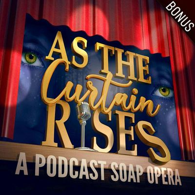 #18 - As The Curtain Rises: Alex Brightman, Andrew Barth Feldman, Lesli Margherita, Sarah Stiles, Michael Urie, Lillias White, James Monroe Iglehart, Ramin Karimloo and surprise guests