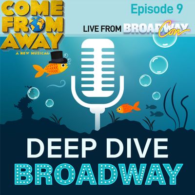 #9 - Come From Away (Live from BroadwayCon 2020)