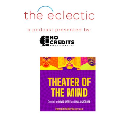 S3 Ep3  The Eclectic- Conversation with Producer of Theatre of The Mind, Charlie Miller