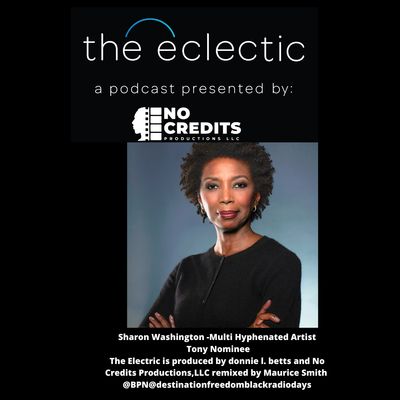 S3 EP10 The Eclectic - Conversation with multi-hyphenated artist Sharon Washington
