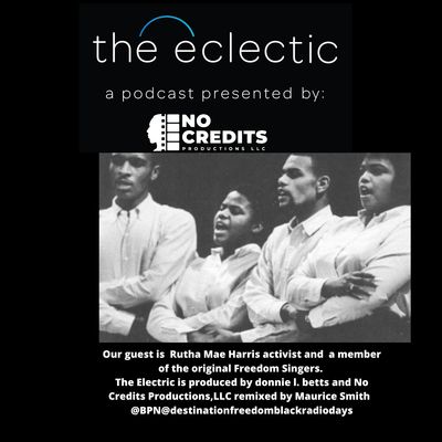 S3 EP 15 The Eclectic - Rutha Mae Harris, activist and a member of the original Freedom Singers