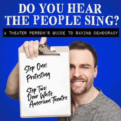 Episode 2: Protesting / Dear White American Theatre
