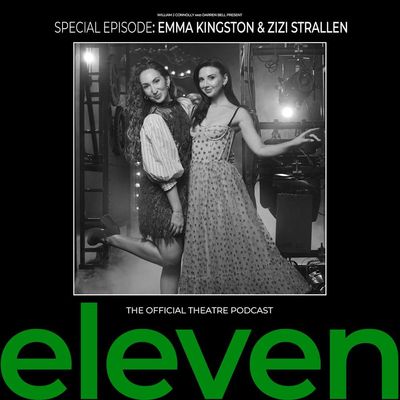 Special Episode: Emma Kingston & Zizi Strallen