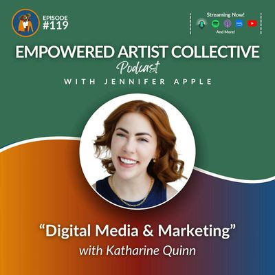 119. Digital Media & Marketing with Katharine Quinn