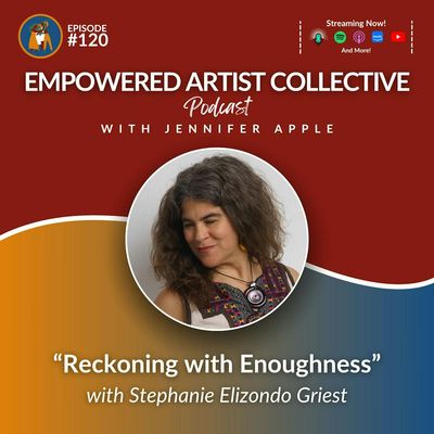 120.  Reckoning with Enoughness with Stephanie Elizondo Griest