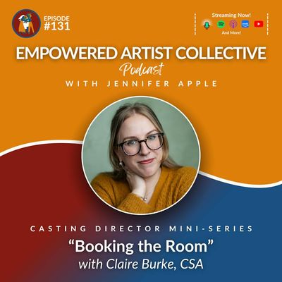 131. Casting Director Mini-Series: Booking the Room with Claire Burke, CSA