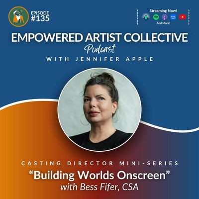 135. Casting Director Mini-Series: Building Worlds Onscreen with Bess Fifer, CSA