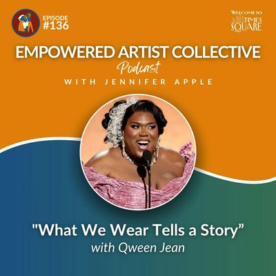 136. What We Wear Tells A Story with Qween Jean