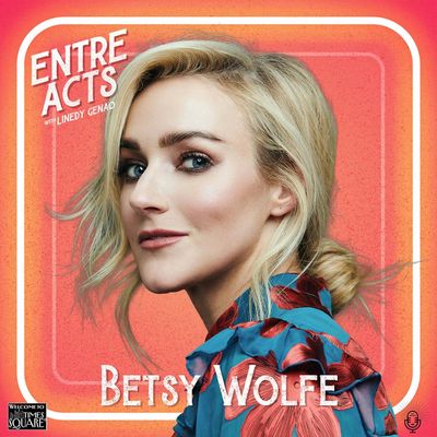 #12 - Betsy Wolfe: You Are Worth So Much More Than Your Last Role