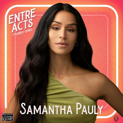 #16 - Samantha Pauly: The Queen of Surviving Broadway’s Biggest Plot Twists