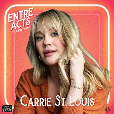 #6 - Carrie St. Louis: Returning to Broadway, Just in Time