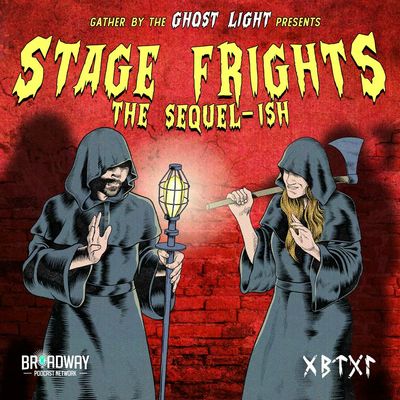STAGE FRIGHTS: The Sequel-ish (LIVE SHOW)