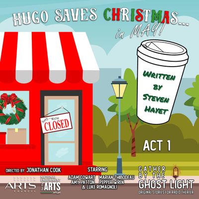 ”HUGO SAVES CHRISTMAS...IN MAY” Part 1 by Steven Hayet