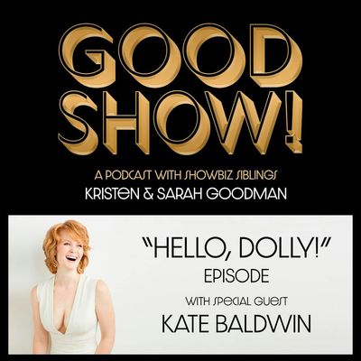 HELLO, DOLLY! with Kate Baldwin