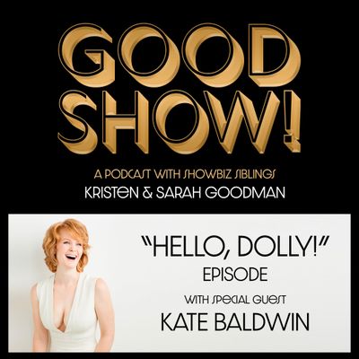 HELLO, DOLLY! with Kate Baldwin