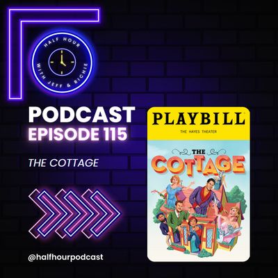 THE COTTAGE - A Post-Show Broadway Analysis