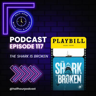 THE SHARK IS BROKEN - A Post-Show Broadway Analysis