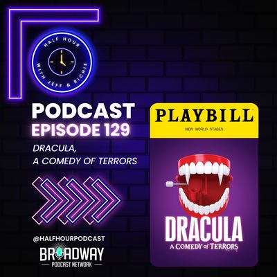 DRACULA, A COMEDY OF TERRORS - A Post Show Analysis