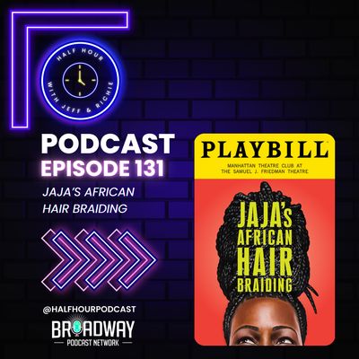 JAJA'S AFRICAN HAIR BRAIDING - A Post Show Broadway Analysis