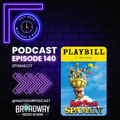 SPAMALOT (2023 Broadway Revival) - A Post Show Analysis