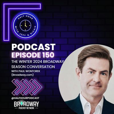 The Winter 2024 Broadway Season Conversation with PAUL WONTOREK (Broadway.com)