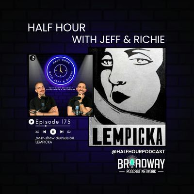 LEMPICKA - A Post Show Analysis
