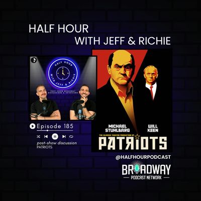 PATRIOTS - A Post Show Analysis